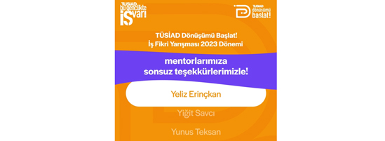 TÜSİAD Dönüşümü Başlat! İş Fikri Yarışması 2023 Dönemi Tamamlandı!